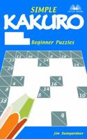 Simple Kakuro: 214 Beginner Puzzles (Kakuro) 1569755515 Book Cover