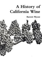 A History of California Wine 1365015211 Book Cover