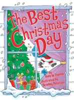 The Best Christmas Day 0977153215 Book Cover