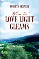 Where the Love Light Gleams 1478773162 Book Cover