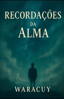 Recordações da Alma (Portuguese Edition) B0FH5L3TCG Book Cover