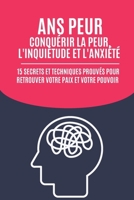 À la Poursuite de la Peur : Conquérir l'Inquiétude et l'Anxiété: 15 Secrets et Techniques Prouvés pour Retrouver Votre Paix et Votre Pouvoir (French Edition) B0DR2CSYL4 Book Cover