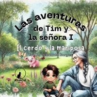 El cerdo y la mariposa (Las aventuras de Tim y la señora I) (Spanish Edition) B0GXJRX12D Book Cover