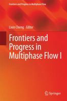 Frontiers and Progress in Multiphase Flow I 3319043579 Book Cover