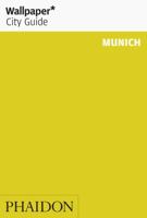 Wallpaper City Guide: Munich (Wallpaper City Guides) (Wallpaper City Guides (Phaidon Press)) 0714863068 Book Cover