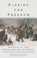 Fleeing for Freedom: Stories of the Underground Railroad as Told by Levi Coffin and William Still 1566635462 Book Cover