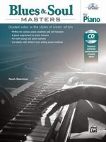 Blues & Soul Masters for Piano: Graded Solos in the Styles of Iconic Artists, Book & CD 1470623986 Book Cover
