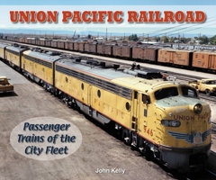 Union Pacific Railroad - Photo Archive: Passenger Trains of the City Fleet 1583882367 Book Cover