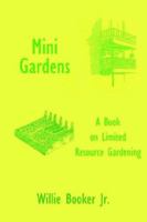 Mini Gardens 1420889982 Book Cover