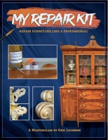 My Repair Kit: Repair Furniture Like A Professional! B0CKWJV3YF Book Cover