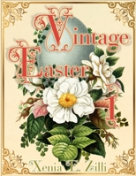 VINTAGE EASTER: Greyscale Colouring Book 1 B084DGWB8G Book Cover