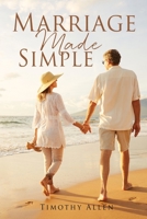 Marriage Made Simple 1662845979 Book Cover