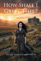 How Shall I Greet Thee? B0H8W7HRFB Book Cover