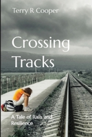 Crossing Tracks: A Tale of Rails and Resilience B0CHL96DH2 Book Cover