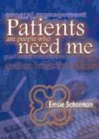 Patients Are People Who Need Me 0627024866 Book Cover