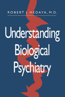 Understanding Biological Psychiatry 0393701913 Book Cover