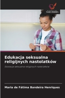 Edukacja seksualna religijnych nastolatków (Polish Edition) 6208520444 Book Cover