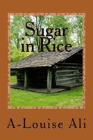 Sugar in Rice 1718833458 Book Cover