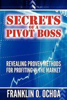 Secrets of a Pivot Boss: Revealing Proven Methods for Profiting in the Market 0615391273 Book Cover