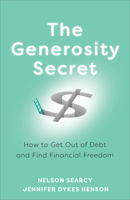 The Generosity Secret: How to Get Out of Debt and Find Financial Freedom 1540900134 Book Cover
