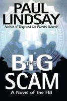 The Big Scam: A Novel of the FBI 0743250001 Book Cover