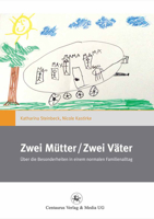 Zwei Mütter / Zwei Väter: Über Die Besonderheiten in Einem Normalen Familienalltag 3862262618 Book Cover