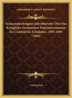 Sechsundsechzigster Jahresbericht Uber Das Konigliche Gymnasium Nepomucenianum Zu Coesfeld Im Schuljahre, 1893-1894 (1894) 116964807X Book Cover