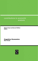 Cognitive Economics: New Trends, Volume 280 (Contributions to Economic Analysis) (Contributions to Economic Analysis) (Contributions to Economic Analysis) 0444522425 Book Cover