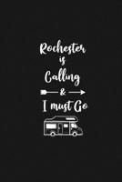 Rochester is Calling and I Must Go: 6''x9'' Lined Writing Notebook Journal, 120 Pages, Best Novelty Birthday Santa Christmas Gift For Friends, Fathers, ... Cover With White Quote and White Trip Van. 1677305584 Book Cover