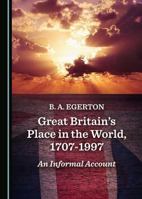 Great Britain’s Place in the World, 1707-1997 152754155X Book Cover