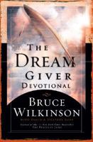 The Dream Giver Devotional: Following Your God-Given Destiny 1590522613 Book Cover