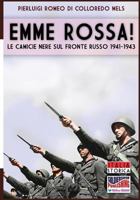 Emme Rossa: Le Camicie Nere Sul Fronte Russo 1941-1943 8893271567 Book Cover