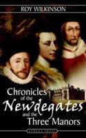 Chronicles of the Newdegates and the Three Manors 1844017710 Book Cover