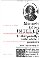 Invention Of Journalism Ethics: The Path To Objectivity And Beyond (Mcgill-Queen's Studies in the History of Ideas) 0773528105 Book Cover