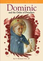 Dominic and the Order of Preachers: 800 Years of Service: 1216-2016 1784691011 Book Cover