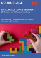 SPRACHBAUSTEINE B1 DEUTSCH 20 Übungen zur Prüfungsvorbereitung: Sprachbausteine 1 & Sprachbausteine 2 mit Lösungen, Wortschatz und Grammatik (German Edition) 3819202129 Book Cover