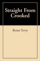 Straight from Crooked 1483986365 Book Cover