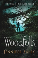 Woodfolk (The Trials of Midnight) 4824129524 Book Cover