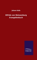 Otfrids Von Weissenburg Evangelienbuch... Erster Band 3846054887 Book Cover