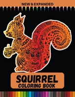 Squirrel Coloring Book (New & Expanded): A Unique Collection Of Coloring Pages B08P3GTQBN Book Cover