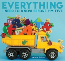 Everything I Need to Know Before I'm Five 0375868658 Book Cover