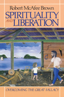Spirituality and Liberation: Overcoming the Great Fallacy 0664250025 Book Cover
