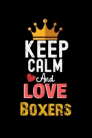 Keep Calm And Love Boxers Notebook - Boxers Funny Gift: Lined Notebook / Journal Gift, 120 Pages, 6x9, Soft Cover, Matte Finish 1673914187 Book Cover