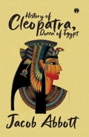 History of Cleopatra Queen of Egypt 9390404304 Book Cover