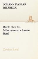 Briefe Uber Das Monchswesen - Zweiter Band 3842470711 Book Cover