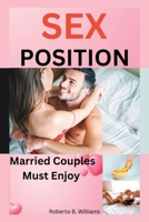 SEX POSITION: Married Couples Must Enjoy B0CG8KSHNJ Book Cover