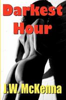 Darkest Hour (Bondage Erotica) 1419688359 Book Cover