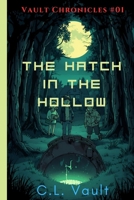 The Hatch in the Hollow: (Vault Chronicles #1) B0GQKR4MWJ Book Cover
