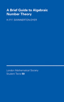 A Brief Guide to Algebraic Number Theory 0521004233 Book Cover