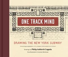 One-Track Mind: Drawing the New York Subway 1616896744 Book Cover